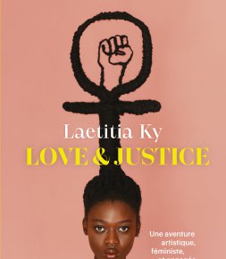 Culture/ Mode  Laetitia Ky Love& Justice